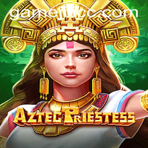AztecPriestess: Exploring the Mystical World of JiLiCC.COM's Latest Game