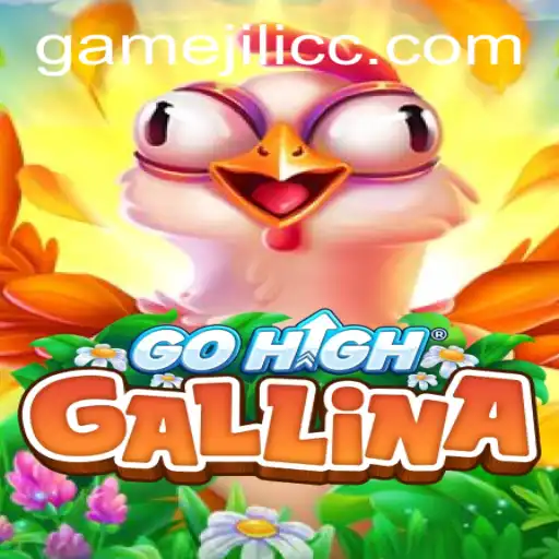 Exploring the Thrills of GoHighGallina: A Comprehensive Guide