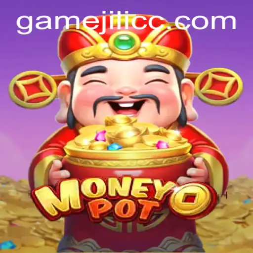 Discover the Thrilling World of MoneyPot at JiLiCC.COM