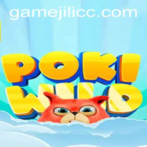 PokiWild: Exploring the Ultimate Gaming Adventure at JiLiCC.COM